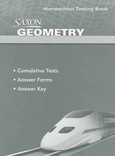 Saxon Geometry: Homeschool Testing Book - Paperback, by Saxon - Very Good o Geometry price