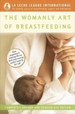 The Womanly Art of Breastfeeding: Completely Revised and Updated 8th  - GOOD Pregnancy Books price