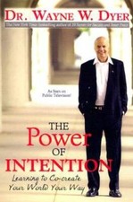 The Power of Intention - Hardcover By Dyer, Dr. Wayne W. - GOOD Psychology Books price