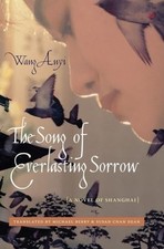 The Song of Everlasting Sorrow: A Novel of... by Anyi, Wang Paperback / softback Research on Historical Events price