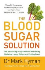 The Blood Sugar Solution: The Bestselling Programme for Preventing D - VERY GOOD Bestselling Books price