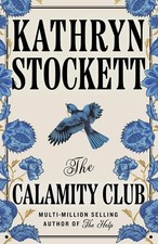 The Calamity Club by Kathryn Stockett Paperback Novel Fiction Book Bestseller Bestselling Books price
