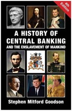 A History of Central Banking and the Enslavement of Mankind by Stephen..... History Books price