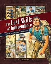 The Lost Skills of Independence - Hardcover, Spiral Bound, Colored Illustrations History Books price