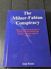 The Milner-Fabian Conspiracy,by Ioan Ratiu,525 Pages,Reprint,Brand New History Books price
