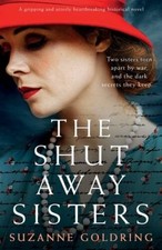 The Shut-Away Sisters: A gripping and utterly heartbreaking hist - VERY GOOD Love Novels and Stories price
