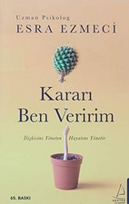 Kararı Ben Veririm: İlişkisini Yöneten Hayatını Yönetir By Esra Classical Turkish (Divan) Literature price
