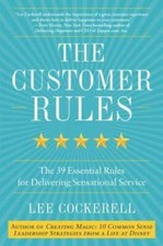 The Customer Rules: The 39 Essential Rules for Delivering Sensati - VERY GOOD Business Management Books price