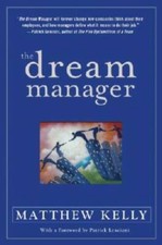 The Dream Manager - Hardcover By Kelly, Matthew - VERY GOOD Business Management Books price