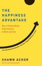 The Happiness Advantage: How a Positive Brain Fuels Success in W - VERY GOOD Mental Development Books price