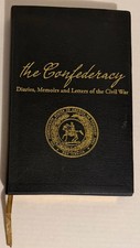 The Confederacy: Diaries, Memoirs and Letters of the Civil War Various Authors Letters - Memoirs - Diaries - Narratives price
