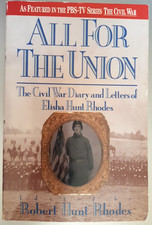 All for the Union: Civil War Diary and Letters of Elisha Hunt Rhodes 1991 PB Letters - Memoirs - Diaries - Narratives price