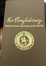 Civil War Stories : Diaries, Letters and Memoirs: the Confederacy Letters - Memoirs - Diaries - Narratives price