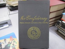 The Confederacy- Diaries, Memoirs and Letters of the Civil War, See Product Page Letters - Memoirs - Diaries - Narratives price