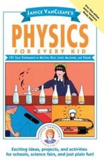 Janice VanCleave's Physics for Every Kid: 101 Easy Experiments in Mo - VERY GOOD Science & Technology price
