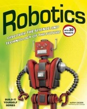 Robotics: DISCOVER THE SCIENCE AND TECHNOLOGY OF THE FUTURE with 20 PROJE - GOOD Science & Technology price