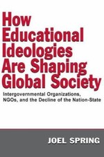 How Educational Ideologies Are Shaping Global Society : Intergove Ideologies price
