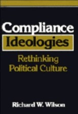 Compliance Ideologies : Rethinking Political Culture Richard W. W Ideologies price