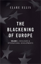 The Blackening of Europe: Ideologies & International Developments (Paperback or Ideologies price