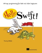 Hello Swift!: iOS app programming for kids and other beginners Other Computer Books price