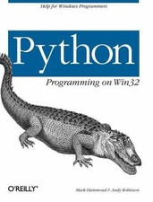 Python Programming On Win32: Help for Windows- 9781565926219, Hammond, paperback Other Computer Books price