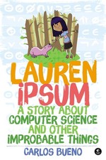 Lauren Ipsum: A Story About Computer Science and Other Improbable Things Other Computer Books price