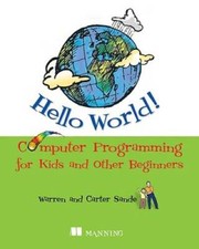 Hello World! Computer Programming for Kids and Other Beginners - GOOD Other Computer Books price