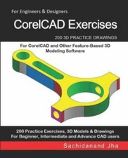 CorelCAD Exercises: 200 3D Practice Drawings For CorelCAD and Other... Other Computer Books price