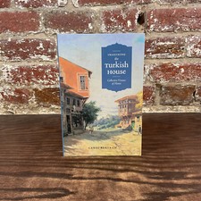 Imagining The Turkish House: Collective Visions Of Home By Bertram, Carel Turkish History price