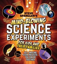 Steve Spanglers Mind-Blowing Science Experiments for Kids and Their - VERY GOOD Science, Technology and Engineering Books price