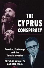 The Cyprus Conspiracy: America, Espionage and the Turkish Invasion Turkish and World Politics price