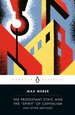 The Protestant Ethic and the Spirit of Capitalism : And Other Wri Religious Culture and Ethics price
