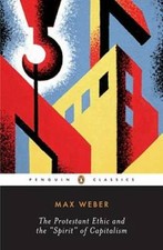 The Protestant Ethic and the Spirit of Capitalism: and Other Writings (Pe - GOOD Religious Culture and Ethics price