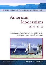 American Modernism: (1910-1945) (Background to American Literature) American Literature price