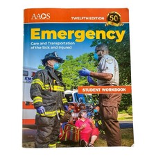 Emergency Care Transportation Sick Injured Student Workbook 12th Ed AAOS EMT Medical Books price