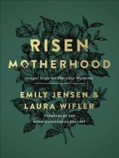 Risen Motherhood: Gospel Hope for Everyday Moments - Hardcover - VERY GOOD Family Life Books price