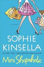 Mini Shopaholic (Shopaholic, Book 6) - Hardcover By Kinsella, Sophie - VERY GOOD Family Life Books price