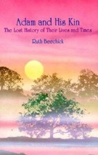 Adam and His Kin: The Lost History of Their Lives and Times - VERY GOOD Family Life Books price