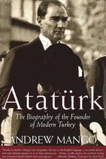 Ataturk: The Biography of the Founder of Modern Turkey Ataturkism price