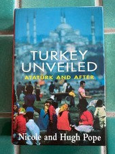 TURKEY Unveiled : Ataturk and After by Nicole and Hugh Pope 1997 HC DJ Ataturkism price