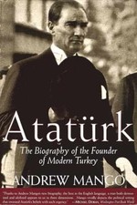 Ataturk: The Biography of the Founder - Paperback, by Mango Andrew - Very Good Ataturkism price