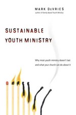 Sustainable Youth Ministry: Why Most Youth Ministry Doesn't Last and - VERY GOOD Youth Books price