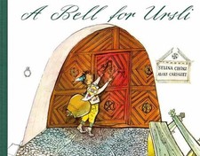 A Bell for Ursli - Turtleback, by Chönz Selina; Carigiet Alois - Very Good German-Austrian Literature price