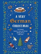 A Very German Christmas: The Greatest Austrian, Sw... by Kästner, Erich Hardback German-Austrian Literature price