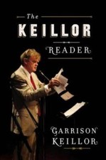 The Keillor Reader - Hardcover By Keillor, Garrison - VERY GOOD Compilation Books price