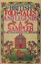 British Folk Tales and Legends: A Sampler - KATHARINE M. BRIGGS - Acceptable... Folk Literature price