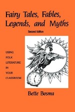 Fairy Tales, Fables, Legends and Myths : Using Folk Literature in Folk Literature price