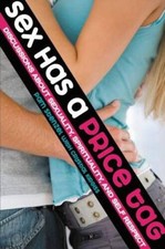 Sex Has a Price Tag: Discussions About Sexuality, Spirituality and  - VERY GOOD Health and Sexuality Books price