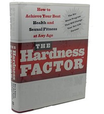 The Hardness Factor: How to Achieve Your Best Health and Sexual Fitn - VERY GOOD Health and Sexuality Books price