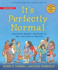 It's Perfectly Normal: Changing Bodies, Growing Up, Sex, and Sexual Healt - GOOD Health and Sexuality Books price